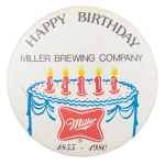 Happy Birthday Miller Brewing Company Event Button Museum