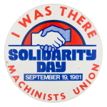 I Was There Solidarity Day Event Button Museum