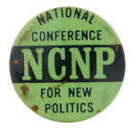 National Conference For New Politics Events Button Museum