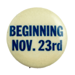 Beginning November 23rd Event Busy Beaver Button Museum