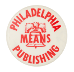 Philadelphia Means Publishing Ice Breakers Button Museum