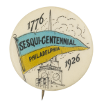 Sesqui-Centennial Philadelphia Event Button Museum