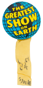 The Greatest Show on Earth Events Button Museum