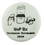 UoP Rx Movember Movement 2010 Event Busy Beaver Button Museum