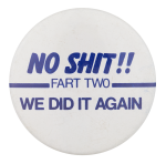 Fart Two Humorous Button Museum