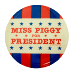 Miss Piggy for President Humorous Busy Beaver Button Museum