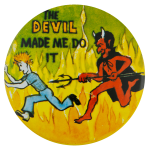 The Devil Made Me Do It Pitchfork Humorous Busy Beaver Button Museum