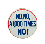 No, No, a 1,000 Times No Ice Breakers Busy Beaver Button Museum
