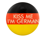 Kiss Me I'm German Ice Breaker Busy Beaver Button Museum