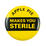 Apple Pie Makes You Sterile Ice Breakers Busy Beaver Button Museum