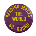 Reading Makes the World Go Round Ice Breakers Busy Beaver Button Museum