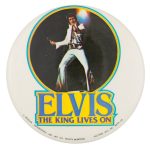 Elvis the King Lives On Music Button Museum