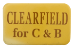 Clearfield for C & B Political Busy Beaver Button Museum