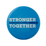 Stronger Together Political Busy Beaver Button Museum