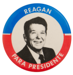 Reagan Para Presidente Political Busy Beaver Button Museum