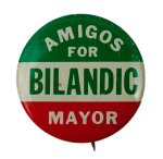 Amigos for Bilandic Political Busy Beaver Button Museum