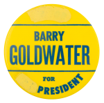 Barry Goldwater for President Political Button Museum