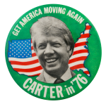 Carter Get America Moving Again Political Button Museum 