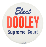 Dooley Supreme Court Political Button Museum