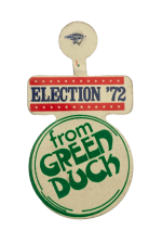 Election '72 Green Duck Political Busy Beaver Button Museum