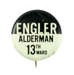 Engler Alderman Political Busy Beaver Button Museum