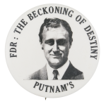 FDR The Beckoning of Destiny Political Busy Beaver Button Museum