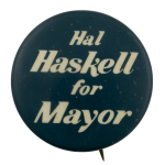 Hal Haskell for Mayor Political Busy Beaver Button Museum
