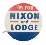 I'm For Nixon and Lodge Political Button Museum