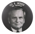 Lee A. Iacocca For President Political Button Museum