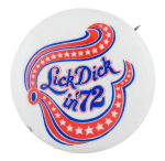 Lick Dick in '72 Political Button Museum