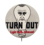Turn Out Light Bulb Johnson Political Button Museum