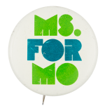 Ms. For Mo Political Button Museum