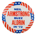 Neil Armstrong Buzz Aldrin in '72 Political Button Museum