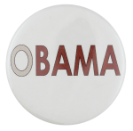 O Obama Political Busy Beaver Button Museum