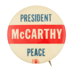 President McCarthy Peace Political Button Museum