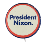 President Nixon Blue Text Political Button Museum