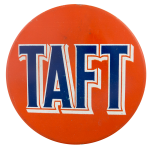 Robert A. Taft Orange Political Button Museum