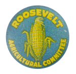 Roosevelt Agriculture Committee Political Button Museum