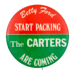 The Carters Are Coming Political Button Museum