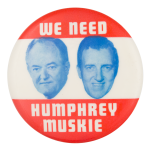 We Need Humphrey Muskie Political Button Museum