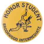 Brookwood Intermediate Honor Student Schools Button Museum