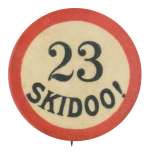 Twenty Three Skidoo Ice Breakers Button Museum