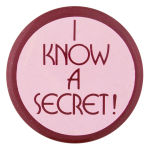 I Know a Secret Ice Breakers Button Museum