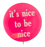 It's Nice to be Nice Ice Breakers Button Museum