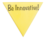 Be Innovative Triangle Advertising Busy Beaver Button Museum