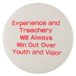 Experience and Treachery Ice Breakers Button Museum