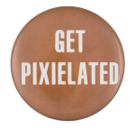 Get Pixelated Social Lubricator Button Museum