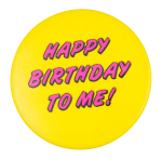 Happy Birthday To Me Ice Breakers Button Museum