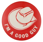 I'm A Good Guy Ice Breakers Button Museum