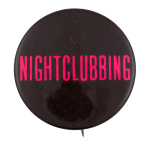 Nightclubbing Ice Breakers Button Museum